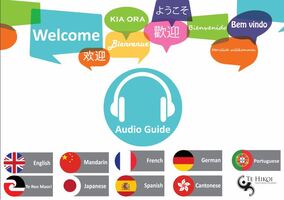 language audio guides available in English, Madarin, French, German, Portugese, Te Reo Maori, Japanese, Spanish and Cantonese.